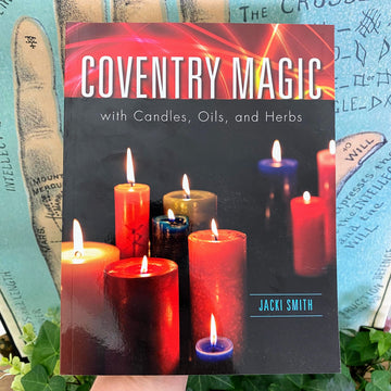 Coventry Magic with Candles, Oils, and Herbs by Jackie Smith Book