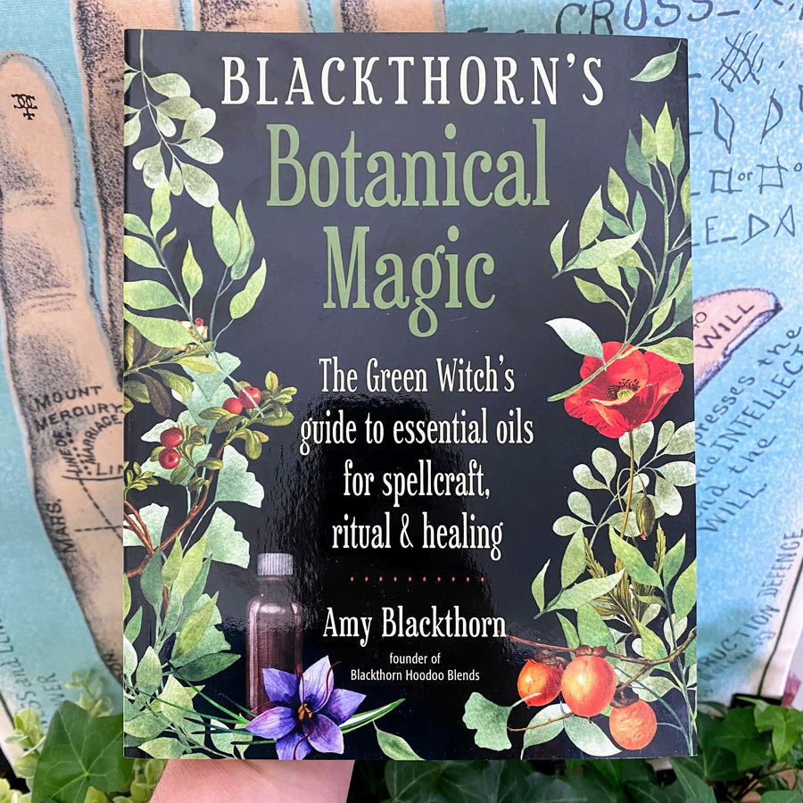 Blackthorn's Botanical Magic by Amy Blackthorn Book