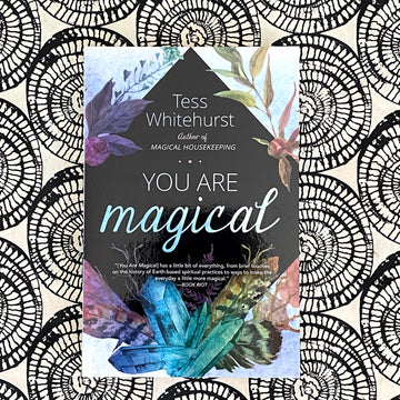 You Are Magical Book by Tess Whitehurst